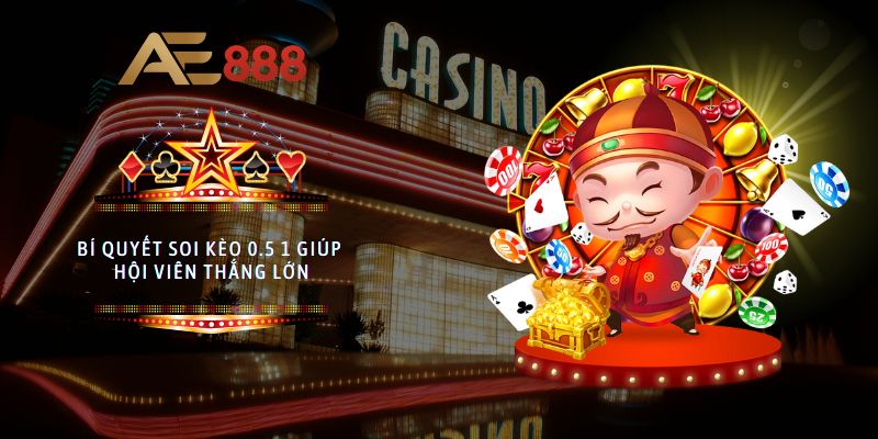 Bí quyết soi kèo 0.5 1 giúp hội viên thắng lớn