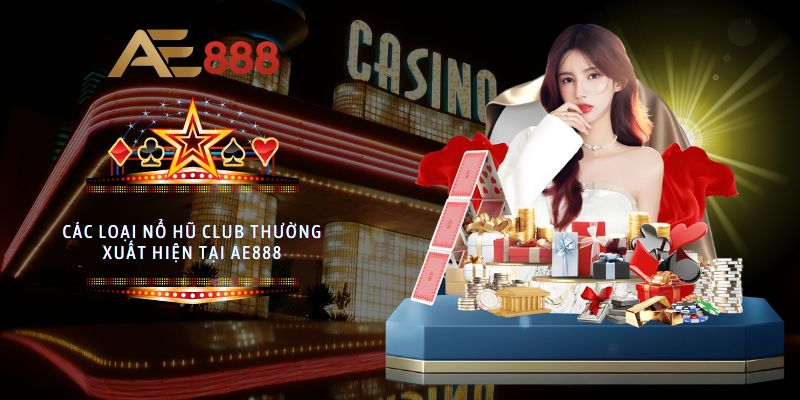 Các loại nổ hũ club thường xuất hiện